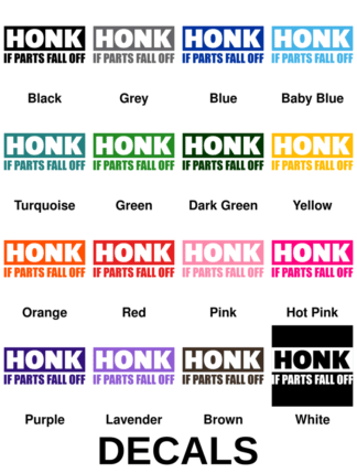 Honk If Parts Fall Off Decals